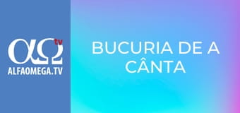 Bucuria de a cânta