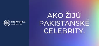 Ako žijú pakistanské celebrity. Pakistan.