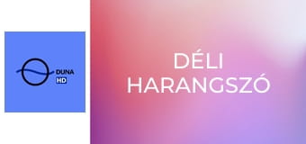 Déli harangszó Déli harangszó