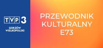 Przewodnik kulturalny E73