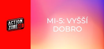 MI-5: Vyšší dobro