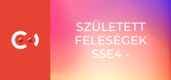 Született feleségek S5E4 - Újra a pályán