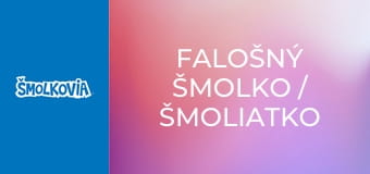 Falošný Šmolko / Šmoliatko