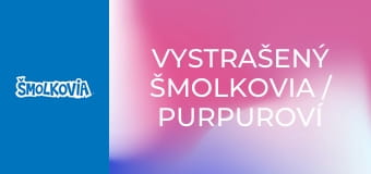 Vystrašený Šmolkovia / Purpuroví Šmolkovia