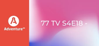 77 TV S4E18 - Przypadki sąsiedzkie