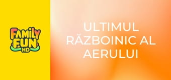 Ultimul războinic al aerului
