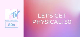 Let's Get Physical! 50 Work Out Hits!