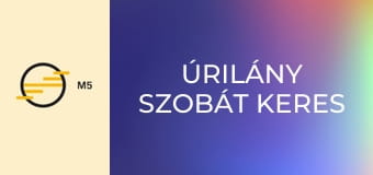 Úrilány szobát keres
