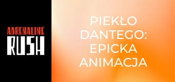 Piekło Dantego: Epicka Animacja