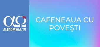 Cafeneaua cu poveşti