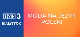 Moda na język polski E90 - O słodyczach