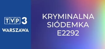 Kryminalna siódemka E2292