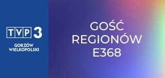 Gość regionów E368