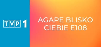 Agape blisko Ciebie E108