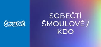Sobečtí šmoulové / Kdo vyhraje bude Pan Šmoula