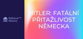 Hitler: Fatální přitažlivost Německa - Epizoda 2 Hitler: Fatální přitažlivost Německa - Epizoda 2