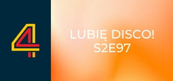 Lubię Disco! S2E97