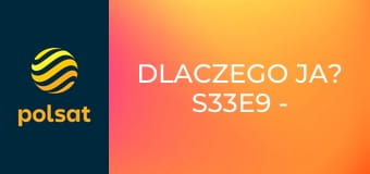 Dlaczego ja? S33E9 - Klucz do Twojego serca