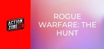 Rogue Warfare: The Hunt