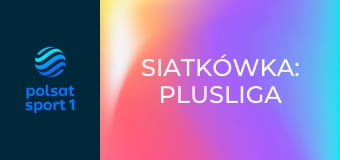 Siatkówka: PlusLiga