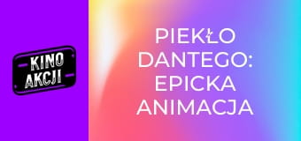 Piekło Dantego: Epicka Animacja