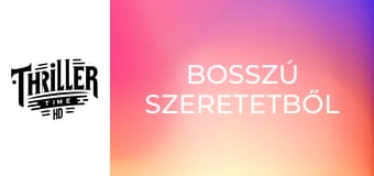 Bosszú szeretetből