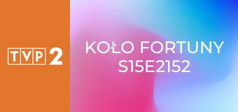 Koło fortuny S15E2152