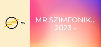 MR Szimfonikusok 2023 - A MAGYAR RÁDIÓ SZIMFONIKUS ZENEKARÁNAK DVOŘÁK ESTJE