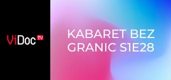 Kabaret bez granic S1E28