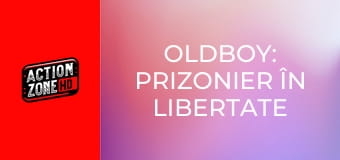 Oldboy: Prizonier în libertate