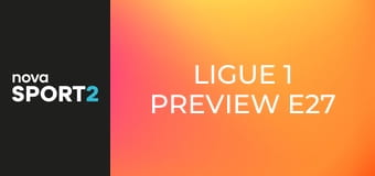 Ligue 1 Preview E27