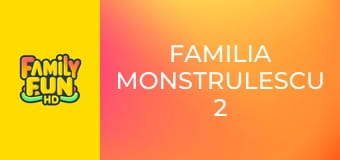 Familia Monstrulescu 2