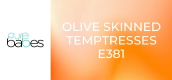 Olive Skinned Temptresses E381