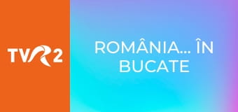 România... în bucate