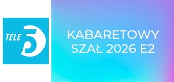 Kabaretowy szał 2026 E2 - Kabaret Jurki