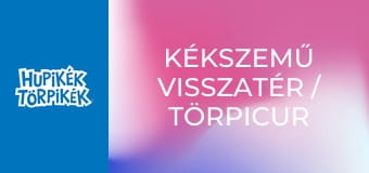 Kékszemű visszatér / Törpicur a ragyák földjén