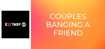 Couples Banging a Friend 2