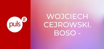 Wojciech Cejrowski. Boso - Ziemia Święta S1E8 - Dzisiaj w Betlejem