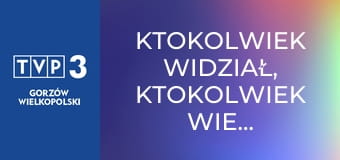 Ktokolwiek widział, ktokolwiek wie... E394