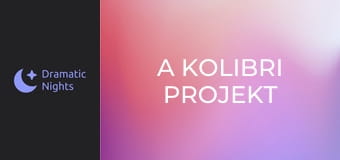 A Kolibri projekt A Kolibri projekt