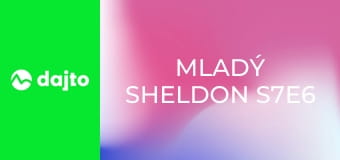 Mladý Sheldon S7E6