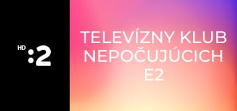 Televízny klub nepočujúcich E2
