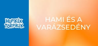 Hami és a varázsedény / Jelbeszéd