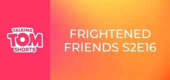 Frightened Friends S2E16 Frightened Friends S2E16