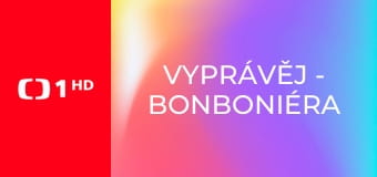 Vyprávěj - Bonboniéra