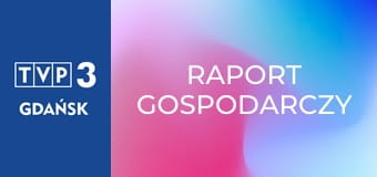 Raport gospodarczy