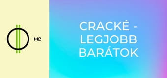 Cracké - Legjobb barátok