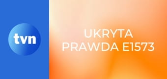 Ukryta prawda E1573