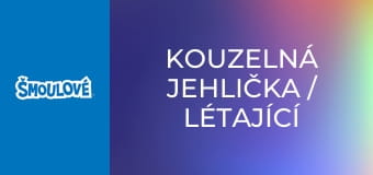 Kouzelná jehlička / Létající snídaně