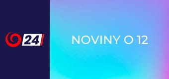 Noviny o 12